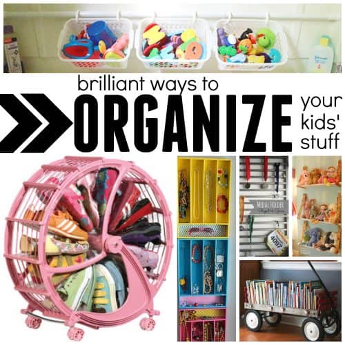 Brilliant Ways to Organize Your Kids' Stuff - I Can Teach My Child!